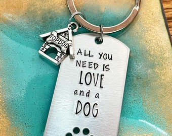 All You Need is Love and a Dog, Handstamped Keychain, Gift for Dog Lover, Pet Memorial Doggo Keyring, Cat Mama, New Dog, Dog Mom