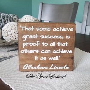 Abraham Lincoln quote, farmhouse home decor sign, farmhouse shelf sign, Inspurational quote, housewarming gift, graduation gift