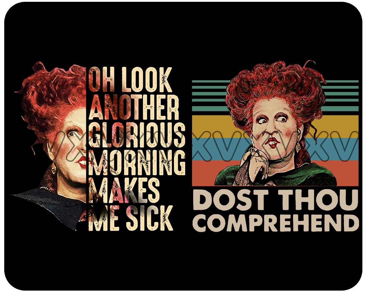 Hocus Pocus Oh Look Another Glorious Morning Makes Me Sick PNG - hocus pocus png, digital download - halloween png
