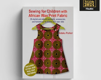 Sewing for Children with African Wax Print Fabric: 25 vibrant garments, accessories, and homewares for babies to 5-year-olds. SIGNED COPY