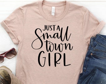 Just a Small Town Girl Shirt Womens Music Lover T-shirt - Etsy
