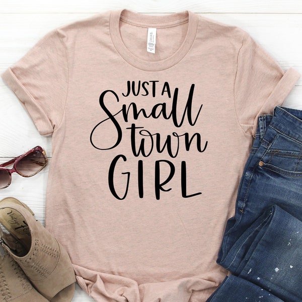 Just a Small Town Girl Shirt | Womens Music Lover T-shirt | Womans Southern TShirt | Unisex Plus Size Assorted Colors Available