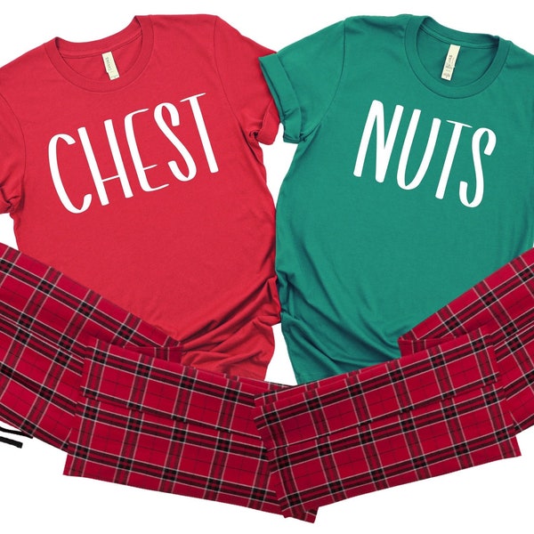 CHEST NUTS CHESTNUTS Matching Christmas Pajamas | Funny Matching Couples Christmas Shirts | His and Hers Couple Shirts Unisex and Plus Size