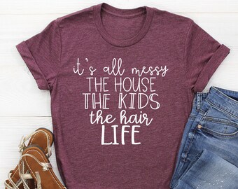 Its All a Mess Shirt - Etsy