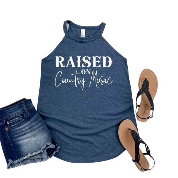 Raised on Country Music Womens Rocker Tank Top | Womans Country Music Fan Top | Concert tank top | in Assorted Colors and Plus Sizes XS-4XL