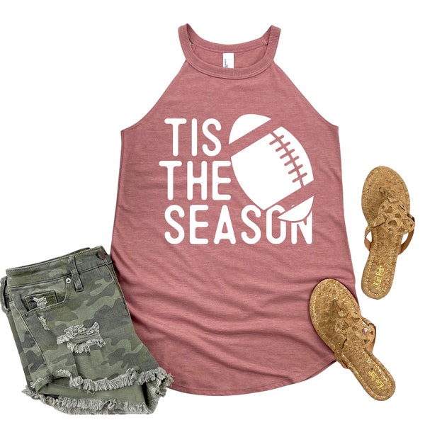 Tis the Season Womens Football Season ROCKER Tank Top | Football Game Tank Top | Gameday Top | Football Mom Misses Plus Size Assorted Colors