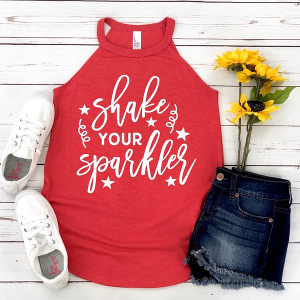 Shake Your Sparkler! Womens 4th of July Rocker Tank Top | Womans Fourth of July Shirt  | XS-4XL Misses And Plus Size | Assorted Colors