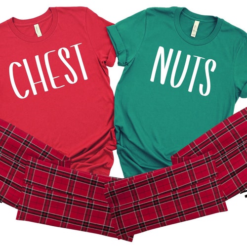 CHEST NUTS CHESTNUTS Matching Christmas Pajamas | Funny Matching Couples Christmas Shirts | His and Hers Couple Shirts Unisex and Plus Size