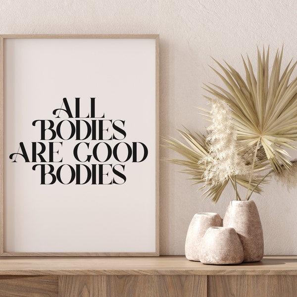 Body Positive Art Print, All Bodies Are Good Bodies, Curvy Girl Confidence, Women Equality Print, Diversity Wall Art, Feminist Body Positive