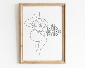 Body Positive Art Print, All Bodies Are Good Bodies, Curvy Girl Confidence, Women Equality Print, Diversity Wall Art, Feminist Body Positive