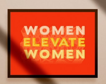 Women Elevate Women - Feminist Illustrated Art Print 8x10" Wall Decor