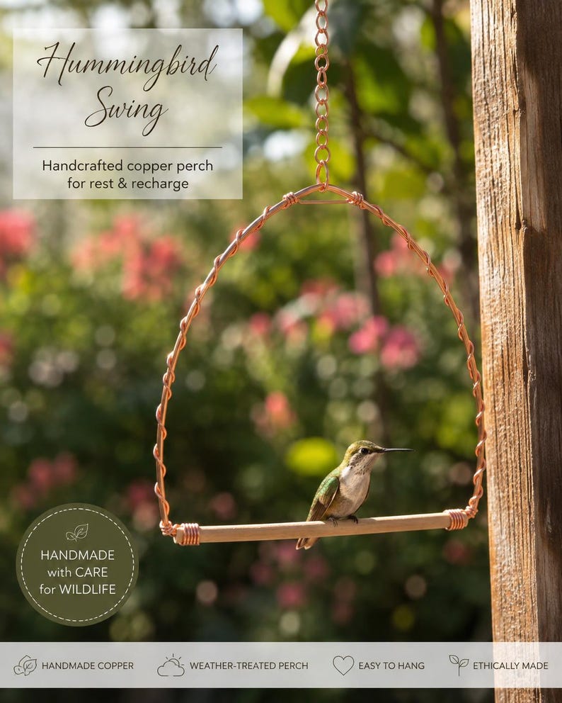 May include: A copper hummingbird swing featuring a twisted wire frame and a wooden perch, suspended by a metal chain. The text reads Hummingbird Swing, Handcrafted copper perch for rest & recharge, and HANDMADE with CARE for WILDLIFE.