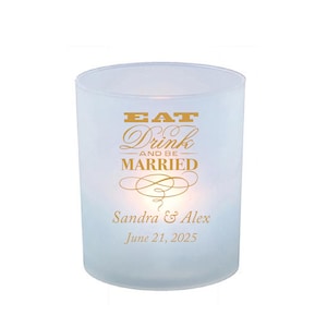 24pcs - Personalized Frosted Votive Candle Holder - Eat Drink and Be Married Motif - VOTIVE-EDPP219B
