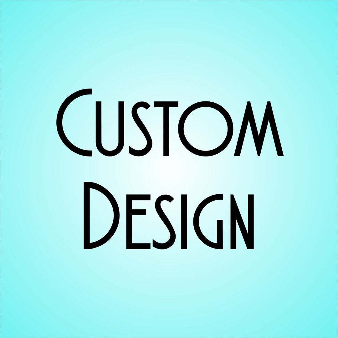 Custom Design - Etsy