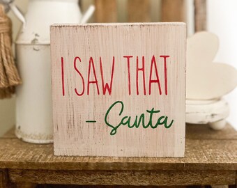 CHRISTMAS HOME DECOR, Santa Sign, I Saw That Santa, Tiered Tray Decor