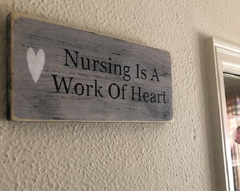 Nursing Is A Work Of Heart | Nursing | Nursing Decor | Nurse Gift | Nurse Graduation Gift | Wood Sign | RN Graduation Gift | Office Decor
