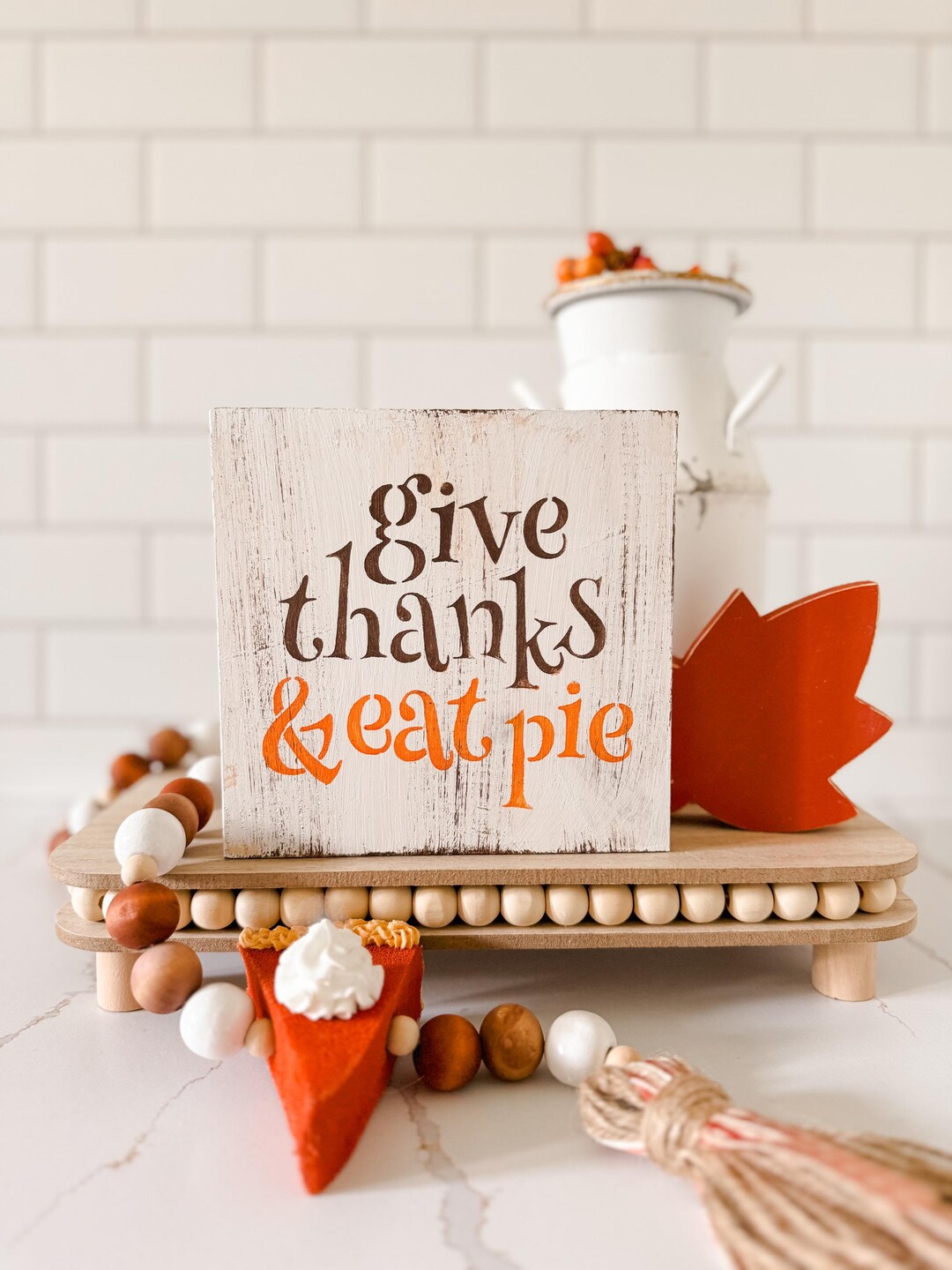 Thanksgiving Wood Sign, Give Thanks Eat Pie, Fall Home Decor