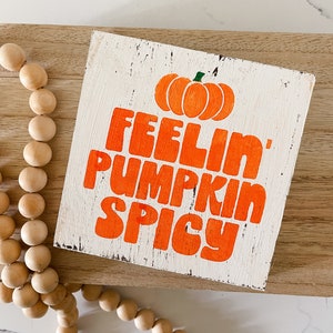 Pumpkin Spice Fall Sign- Tiered Tray Decor, Fall Quote Sign, Small Autumn Wood Sign