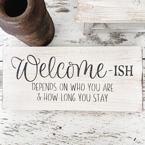 Funny Welcome Sign, Welcome-ish Wood Sign, Guest Room Decor, Front Door Shelf Sitter, Housewarming Gift, Rustic Home Decor