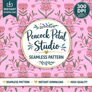 May include: A pink seamless pattern with a floral design featuring stylized pink flowers and green stems. The pattern includes the text "Peacock Petal Studio" and "Seamless Pattern". The image also includes the text "Instant Download" and "High Quality".