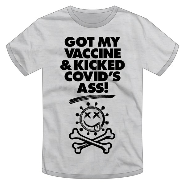 Vaccinated "Kicked Covid's Ass" T-shirt | Pro Vaccine, Pro Science, Moderna, Pfizer, Thanks Science, Gym Workout Shirt | Super Rad Design