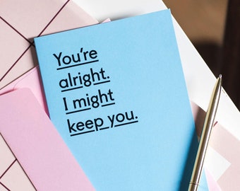 Tarjeta divertida de San Valentín: Estás bien, podría quedarme contigo.