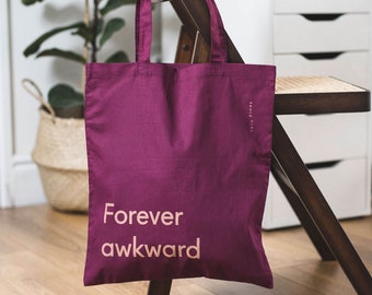 gift for teenager - forever awkward tote bag - funny tote bag - burgundy tote bag - minimalist tote bag - cotton shopper bag - shoulder bag