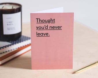 Tarjeta de despedida divertida - Tarjeta divertida de despedida del trabajo - Tarjetas divertidas de permiso - Tarjeta divertida de nuevo trabajo - Tarjeta de nuevo trabajo - Tarjeta de promoción - Nunca te vayas