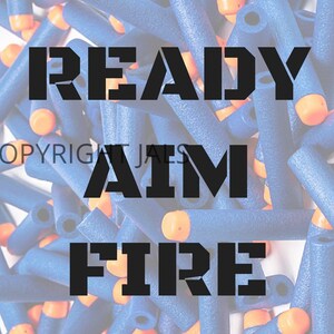 Sign &quot;Ready Aim Fire&quot;, Nerf Wars Download, Nerf Party Downloads, Nerf Party, Nerf Birthday, Nerf Darts, Nerf Bullets, Nerf Ammo Sign
