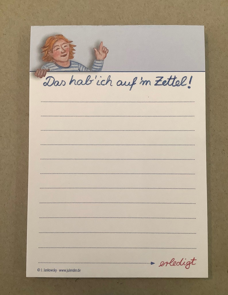 Notizblock A6 Das hab' ich auf 'm Zettel, 50 Blatt, 90g-Papier, Buntstiftzeichnung, to-do-Liste, Einkaufsliste, Merkblatt, Mitbringsel Bild 1