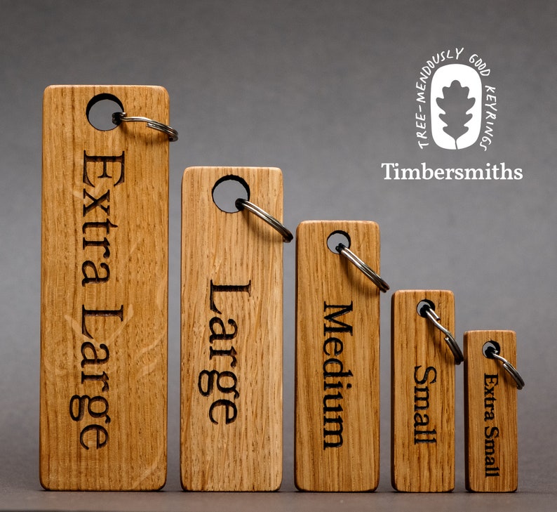 Chunky solid Oak keyrings in a range of 5 sizes. These keyrings can be personalised with the text engraved on one or both sides.