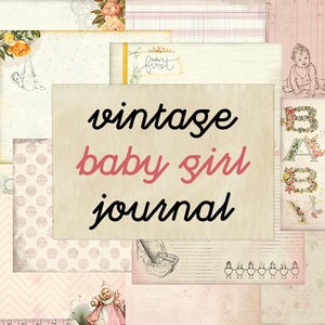 Kit de Journal Vintage imprimable - feuille de collage, journal imprimable, bébé fille, journal intime, éphémères de bébé