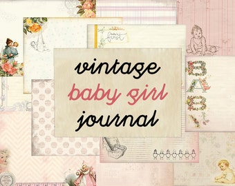 Printable Vintage Journal Kit - Baby Girl, baby ephemera, printable journal, diary, collage sheet