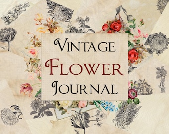 Printable Vintage Journal Kit - Flower, flower ephemera, printable journal, garden diary