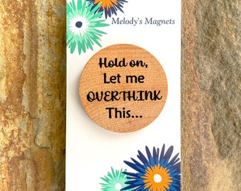 Hold on let me overthink this magnet