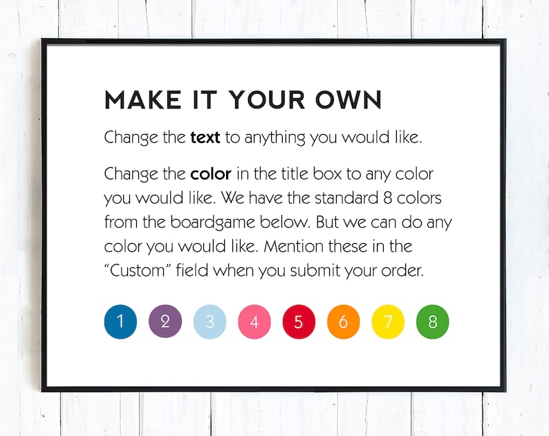 May include: A white sign with black text that says "MAKE IT YOUR OWN". The text explains how to customise the text and colour of a product. There are eight colour swatches below the text, numbered 1 through 8.