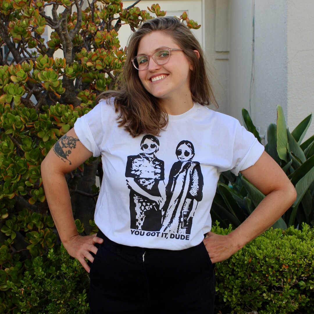 You Got It Dude T Shirt - Etsy