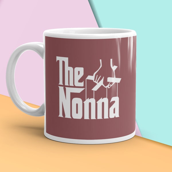 The Nonna Coffee Mug, Italian Grandmother Funny Mug Gift, Gift for Nonna, Gift for Mom, Italian Familia, Grandma Mug
