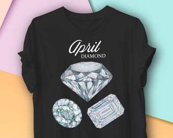 April Birthstone Shirt Diamond, April Birthday gift, Gemstone Aura, Chakra, Aries or Taurus Zodiac Gift
