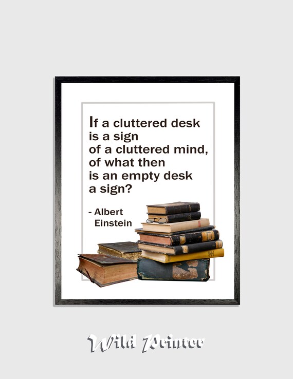 Einstein Cluttered Desk Sign Inspirational Quotes Printable Etsy