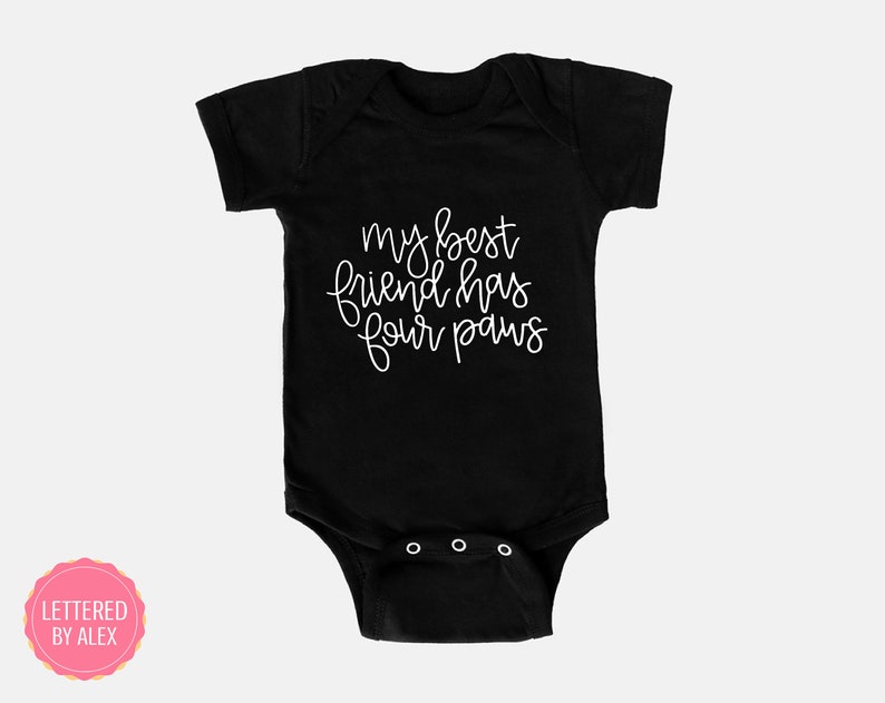 Funny Baby Baby Bodysuit Dog Lover Gift Cool Baby My Best Friend Has Four Paws Baby One-Piece Bodysuit Baby Shower Gift Baby One-Piece