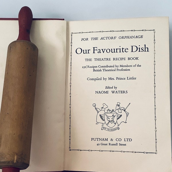 Amazing 1st Edition (1952)  “OUR FAVOURITE DISH”  The Theatre Recipe Book Featuring 250 Recipes from Famous Stars of Stage and Screen