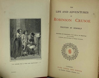 La vie et les aventures de ROBINSON CRUSOE Écrit par LUI-MÊME Publié par Bliss, Sands & Foster, Londres avec des gravures de Heath