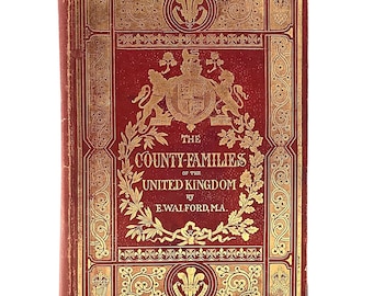 LES « FAMILLES DE COMTÉ du Royaume-Uni » daté de 1878 énumérant les aristocrates britanniques importants, la noblesse et les classes supérieures du 19ème siècle