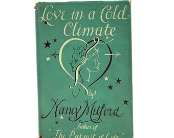 First-edition (1949) “LOVE in a COLD CLIMATE” by Nancy Mitford in Non-Price Clipped Cover Published by Hamish Hamilton & The Book Society