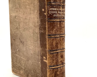 Antique (1872) SPIERS and SURENNE’S French ~ English Dictionary Published by D. APPLETON & Co., New York with Fascinating Provenance