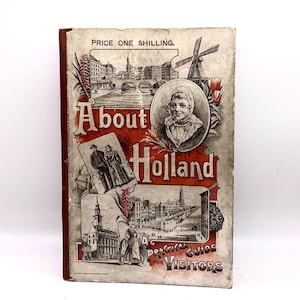 Almost Impossible to Find 1893 Travel Guide “About Holland” by Greville Matheson / Perfect 19th century Gift for the Intrepid Explorer