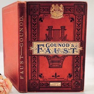 The ROYAL Edition GOUNOD’S FAUST Opera in 5 Acts Edited by Arthur Sullivan & Produced by Boosey and Co. London