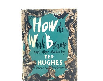 First-edition “How The Whale Became” by Ted Hughes Published by Faber & Faber 1963 with Non-Price-Clipped Dust Jacket