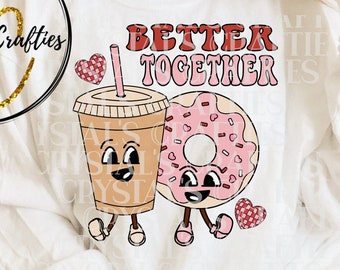 Retro Valentine PNG, Kawa Valentine PNG, Pączek Valentine PNG, Projekt koszulki Retro Valentines, Lepiej Razem png, Retro Walentynki